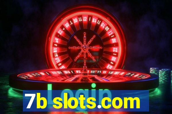 7b slots.com